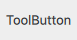 Tool button labeled ToolButton