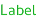 Custom styled label